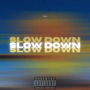 Slow Down (Explicit)