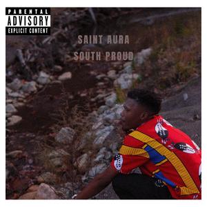 SOUTH PROUD (Explicit)