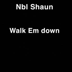 Walk Em Down (Explicit)