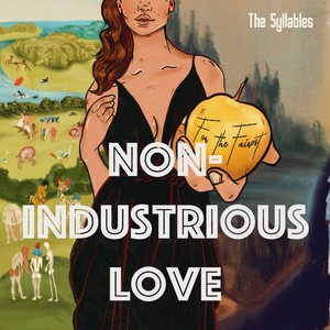 For the Fairest: Non-Industrious Love