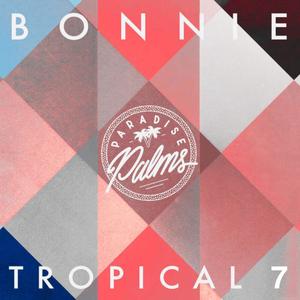 Bonnie Tropical 7 (Explicit)