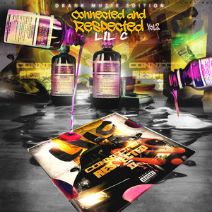 Connected & Respected, Vol. 2 (Drank Muzik Edition) [Explicit]