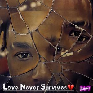 Love Never Survives (Explicit)