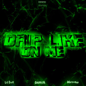 Drip Like on Me (Explicit)