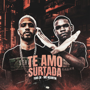 Te Amo Surtada (Remix) [Explicit]