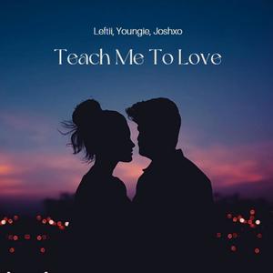 Teach Me To Love(feat. Joshxo) (Explicit)