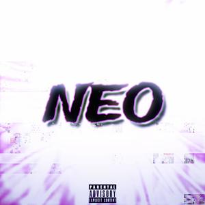 NEO (Slowed & Reverbed) (Explicit)