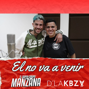 El super grupo manzana - El no va a venir
