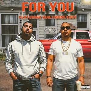 For You (feat. Quiet Money Dot) (Explicit)
