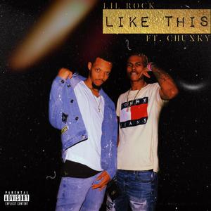 Like This (feat. Chuxky) [Explicit]