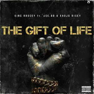 The Gift Of Life (feat. JSK BB & Khojo Risky)