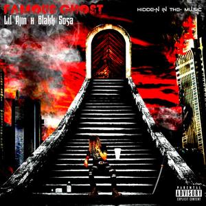 Famous Ghost(feat. Blakk Sosa) (Explicit)