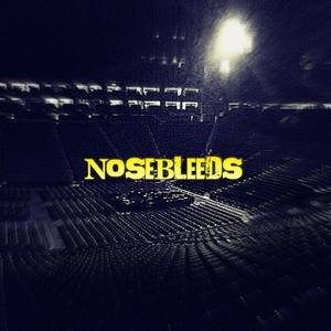 nosebleeds (Explicit)