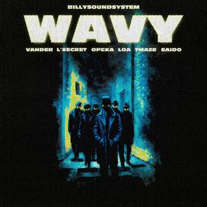 Wavy (feat. Vander, L'SECRET, Op€ka, Loa Murphy, 7maze & Saido) (Explicit)
