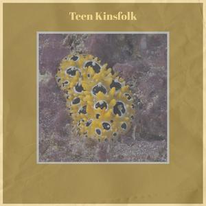 Teen Kinsfolk