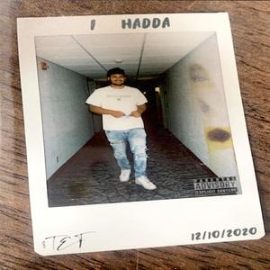 I Hadda (Explicit)