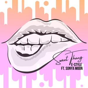 Sweet Thang (feat. Sonya Moon) [Explicit]