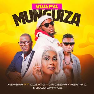 WAFA MUNGUIZA (feat. HENNY C, CLEYTON DA DRENA & ZOCO DIMANDE)