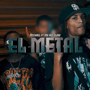 El Metal (feat. Avi Flow & Michael Mk) [Explicit]