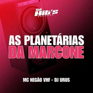 As Planetárias da Marcone (Explicit)