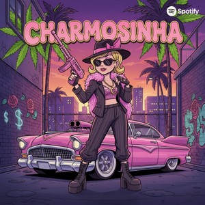 Charmosinha (Explicit)