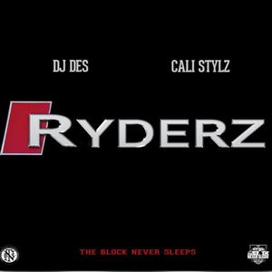 Ryderz (feat. Cali Stylz & The Block Never Sleeps) [Explicit]