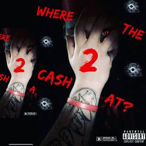 Where The Cash At Pt2. (Explicit)