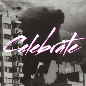 Celebrate (feat. Ayyzx) (Explicit)