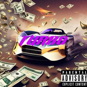 Turbo (feat. Fastlife 2Tuff) (Explicit)