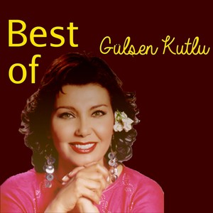 Best Of Gülşen Kutlu