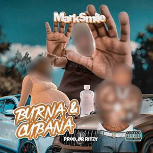 Burna & Cubana (Explicit)