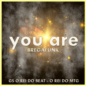 You Are (Bregafunk)