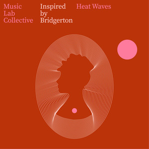 Heat Waves (Arr. for String Quartet)-Music Lab Collective