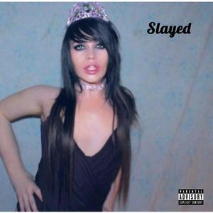 Slayed (Explicit)