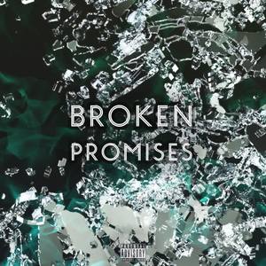 Broken Promises (Explicit)