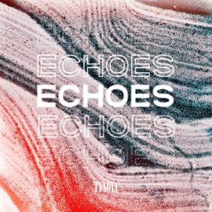 Echoes (Explicit)