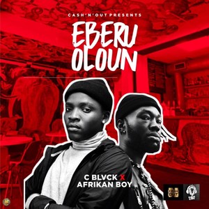 C Blvck - Eberu Oloun(Fear God) (Explicit)