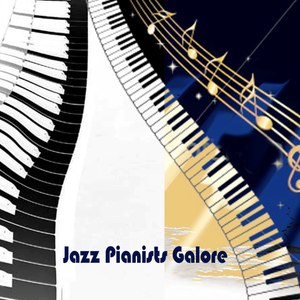 Jazz Pianists Galore