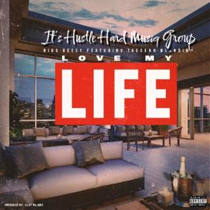 LOVE MY LIFE (feat. TAESEAN BLANDING) (Explicit)