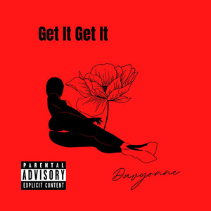 Get It Get It (Explicit)