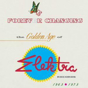 Forever Changing: The Golden Age Of Elektra Records 1963-1973 (Explicit)