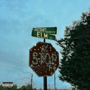 Elm Street (feat. Nokiz) [Explicit]