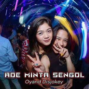 Ade Minta Senggol