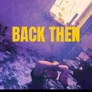 Back Then (Explicit)