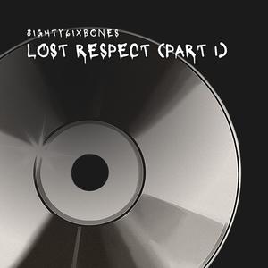 Lost Respect (Part 1) [Explicit]