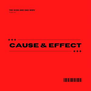 Cause & Effect (feat. Bad Nerv) (Explicit)