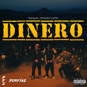 Dinero (feat. Marquez & Brandon Cortes) [Explicit]