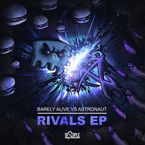 Rivals (Barely Alive & Astronaut)