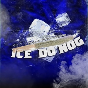 ICE DO NOG (Explicit)
