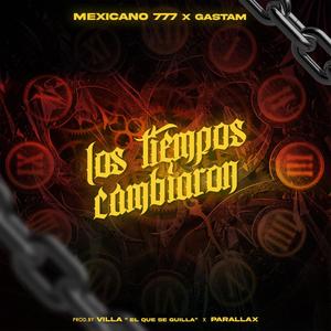 LOS TIEMPOS CAMBIARON (feat. GASTAM)